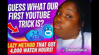 The Lazy Method That Got 4,000 Watch Hours! (CreativeFuel AI Tutorial)