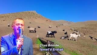 İsmet'e Erdişe - Çiya Bılınde - Dertli Duygulu Stran Köy Manzaralı Video Resimi