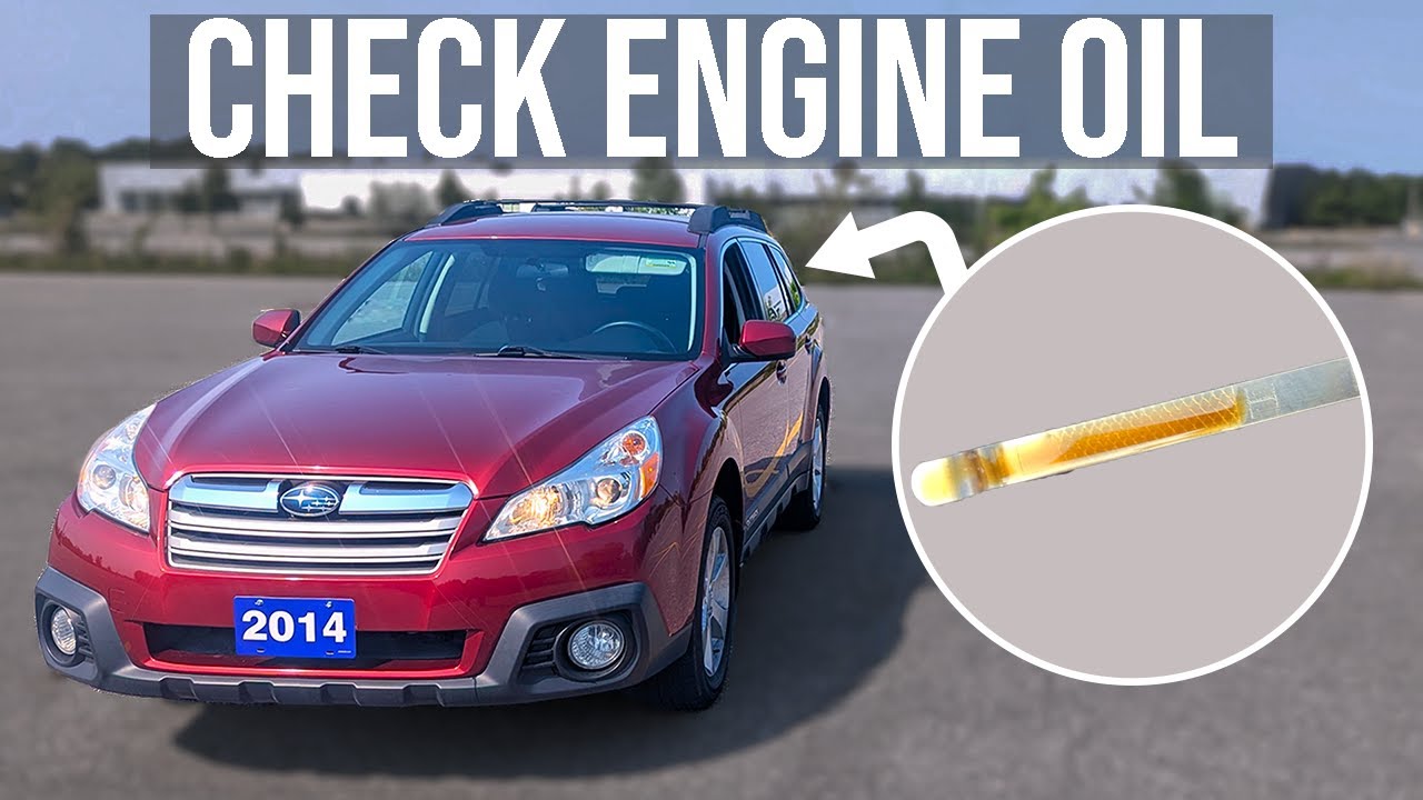 How to Check Engine Oil Level - Subaru Outback (2009-2014)