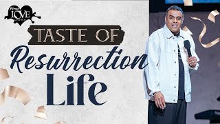 Taste Of Resurrection Life | Resurrection Sunday | Dag Heward-Mills