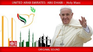 Pope Francis – Abu Dhabi  Holy Mass 20190205