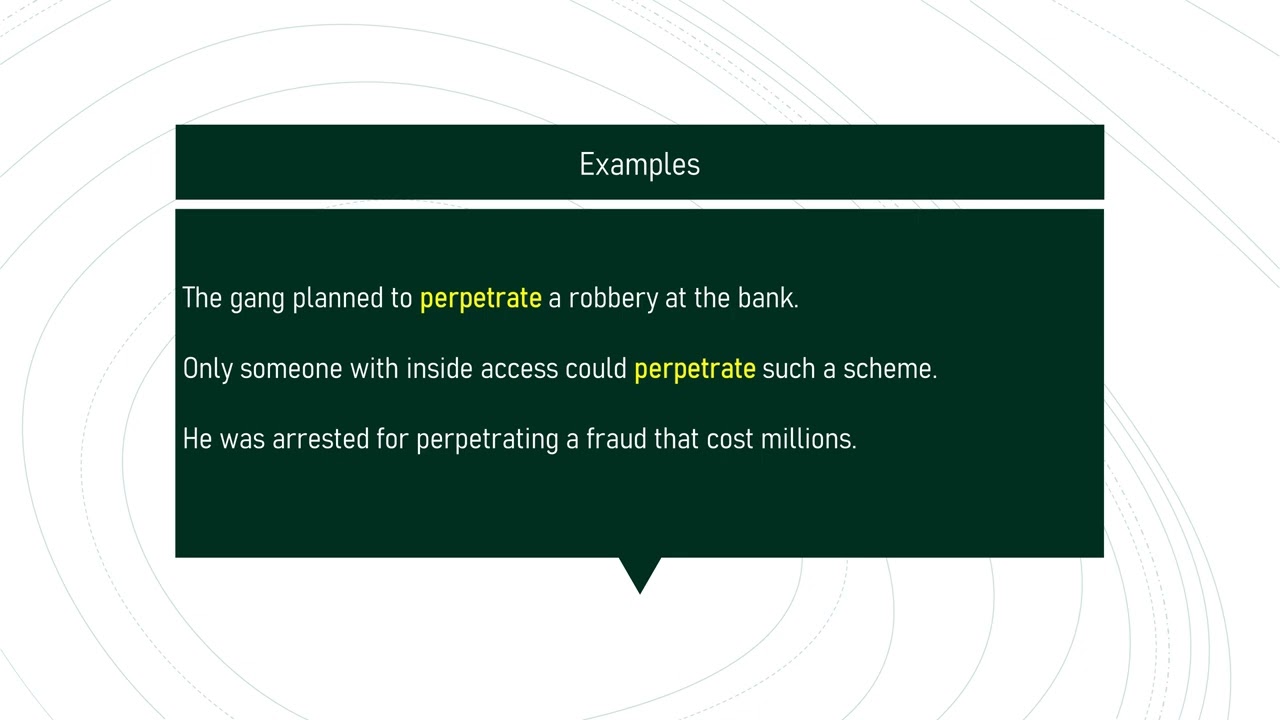 perpetrate # Expand Your English Vocabulary