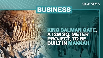 ‘King Salman Gate’ — a 12m sq. meter mixed-use development — to be built in Makkah | Arab News