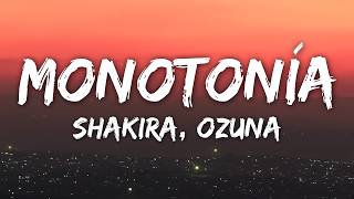 Shakira, Ozuna - Monotonía (Letra/Lyrics)