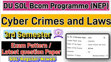 Cyber Crimes and Laws Bcom Prog 3rd semester question paper du sol #dusolexam #3rdsemester #solexam