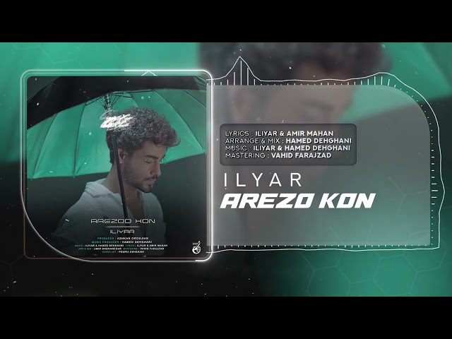 Iliyar - Arezoo Kon | OFFICIAL TRACK class=