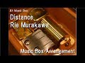 Distance/Rie Murakawa [Music Box] (Anime "Hinamatsuri" OP)