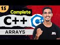 Lecture 15: Arrays in C++ Explained | C++ Full Course