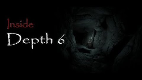 Inside Depth 6 Gameplay Playthrough | Let