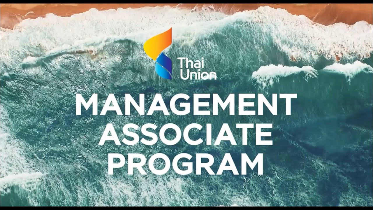 Thai Union Management Associate Program - YouTube