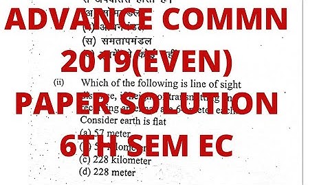 Advance Communication System || 2019(EVEN) || 6th Sem || Electronics Engg. Paper Solution