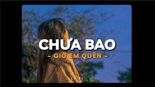 Chưa Bao Giờ Em Quên - Hương Ly  x Quanvrox「Lofi Ver.」/ Official Lyrics Video