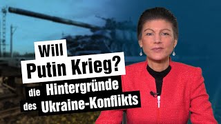 Will Putin Krieg? - Die Hintergründe des Ukraine-Konflikts