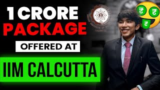 IIM Calcutta | Reality of 1 crore package | How to get into IIM Calcutta ?