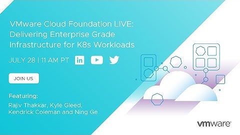 VMware Cloud Foundation LIVE: Delivering Enterprise Grade Infrastructure for K8s Workloads