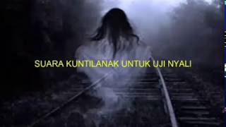 Download Rekaman Suara Kuntilanak Bagi Yang Berani Aja Video MP3 Rekaman Suara Kuntilanak Bagi Yang Berani Aja