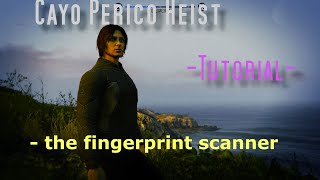 Cayo Perico Heist : Fingerprint Scanner Tutorial by Mofiac 41 views 9 months ago 2 minutes, 20 seconds