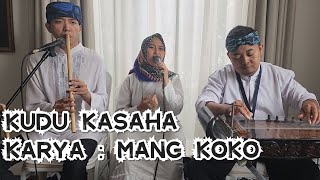 KUDU KASAHA | MANG KOKO | Kacapi Kawih | Kang Aldi  |