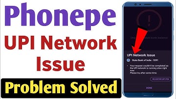 Phonepe UPI Network issue problem solve | UPI Network issue problem phonepe