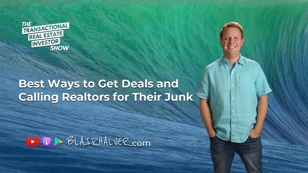 Best Ways to Get Deals and Calling Realtors for Their Junk YouTube
