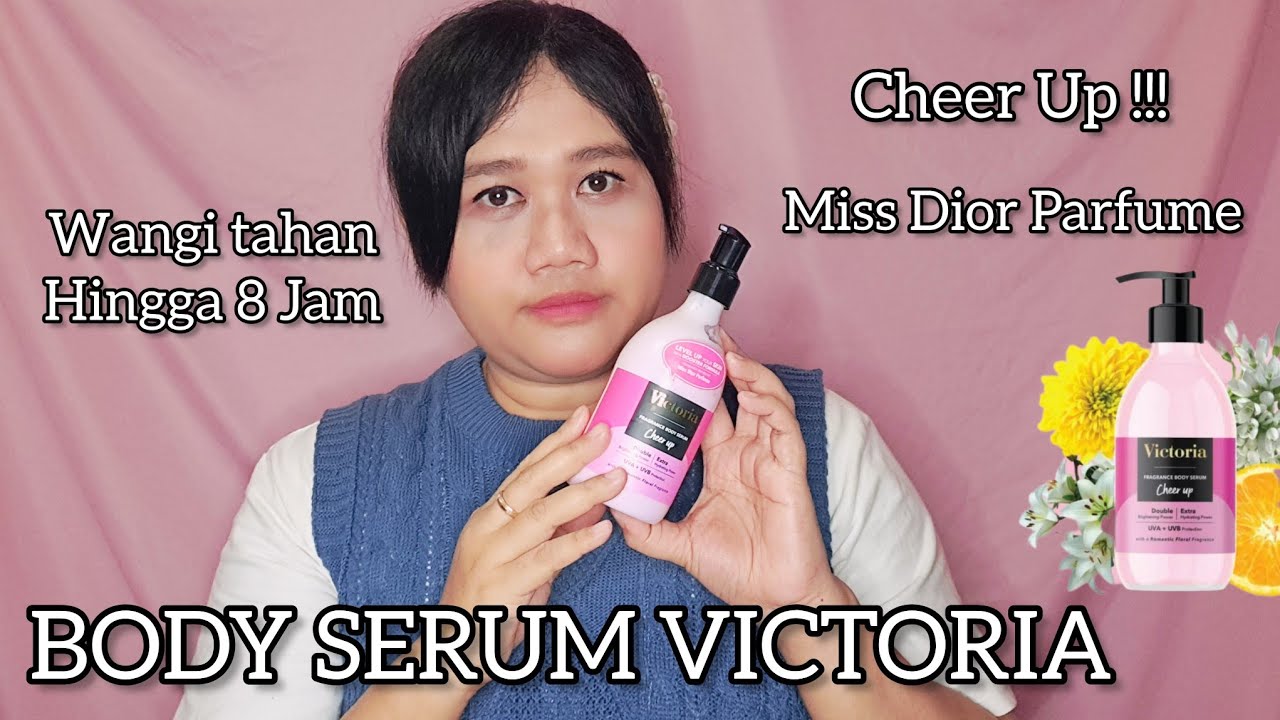 PARFUME TAPI BODY SERUM ? REVIEW BODY SERUM VICTORIA SILVI KURNIA