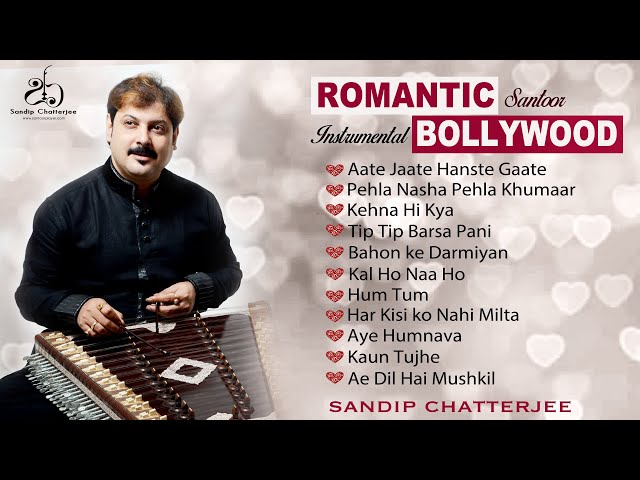 Romantic Santoor I 11 Evergreen Instrumental  Bollywood Songs I Sandip Chatterjee I Jukebox class=