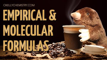Empirical and Molecular Formulas
