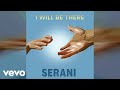 Serani  i will be there official audio