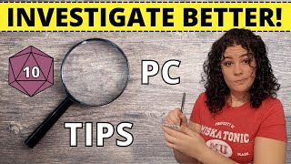 10 Ways to be a Better Investigator (and have more fun!) - RPG Player Tips