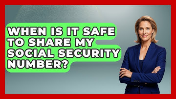 When Is It Safe To Share My Social Security Number? - Consumer Laws For You