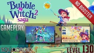 Bubble Witch 2 Saga (NO BOOSTER) Gameplay (level 130)