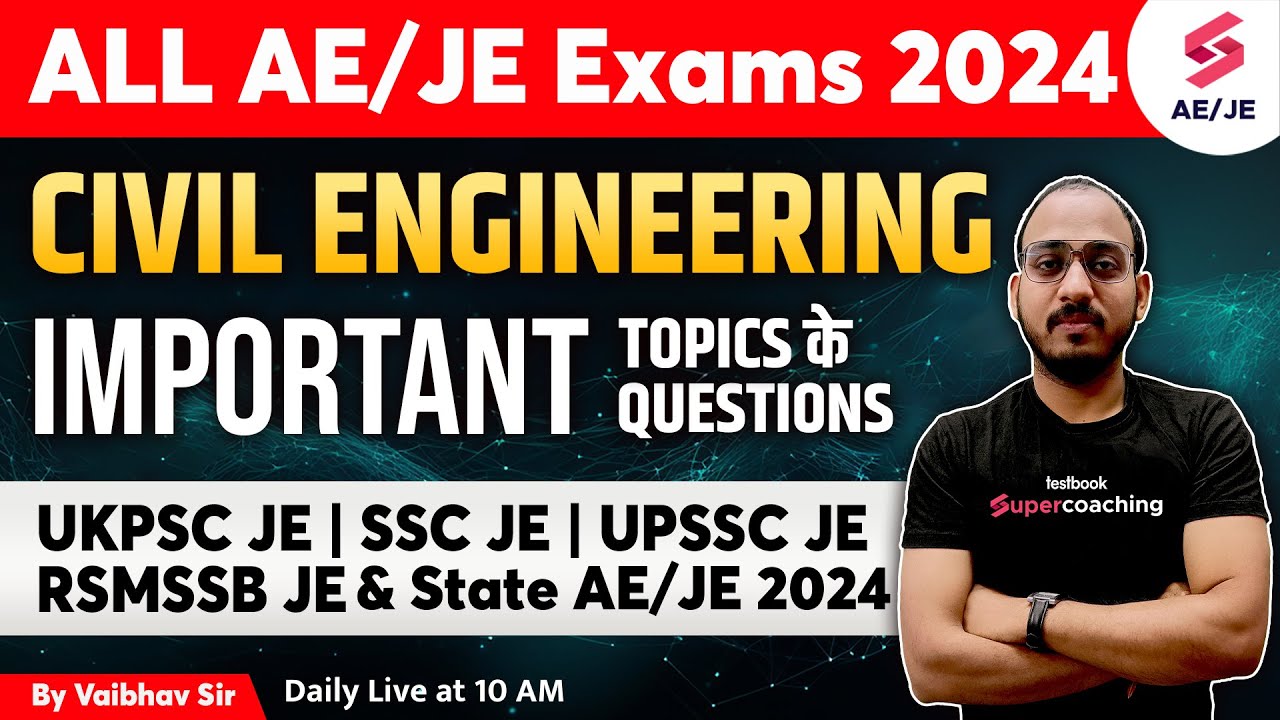 All AE JE Exams 2024 Civil for All AE JE Exams 2024 SSC JE 2024