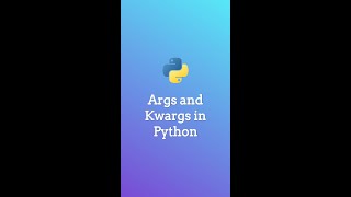 Args and Kwargs in Python