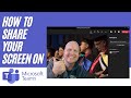 How to Share your Screen on Microsoft Teams