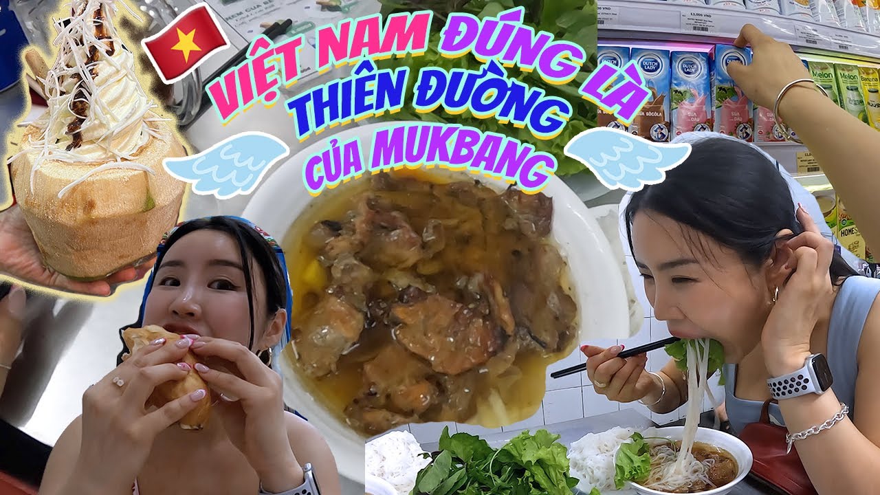 Việt Nam đúng là thiên đường của Mukbang????Những món ăn... - youtube