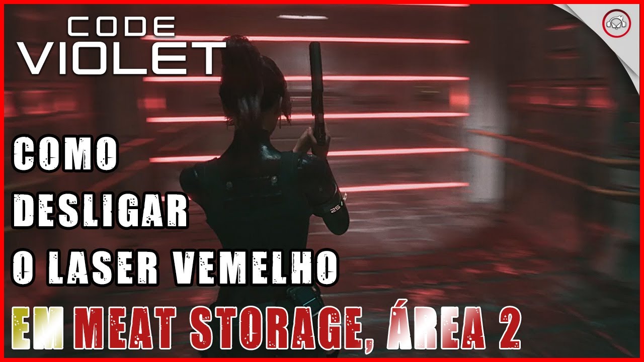 Code Violet, Como desligar o laser vermelho em Meat Storage no área 2 | Super-dica