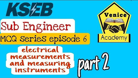 Electrical measurements & measuring instruments part 2 ll kseb sub engineer mcq series episode 6