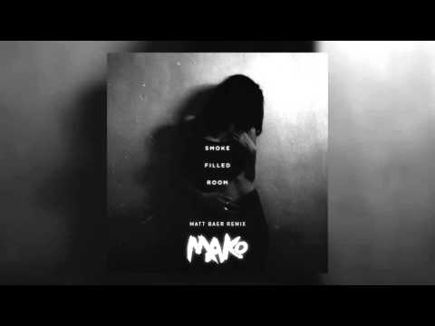 Mako - Smoke Filled Room (Matt Baer Remix) [Cover Art]