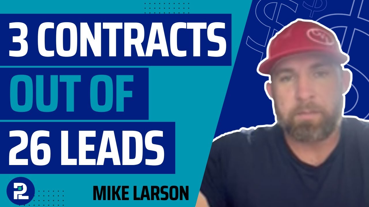 26 Leads, 3 Contracts // Mike Larson // PropertyLeads.com