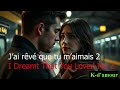 J Ai Rêvé Que Tu M Aimais 2 I Dreamt That You Loved Me New French Song Of K D Amour UdoOdo J Ai Rêvé Que Tu M Aimais 2 I Dreamt That You Loved Me New French Song Of K D Amour UdoOdo