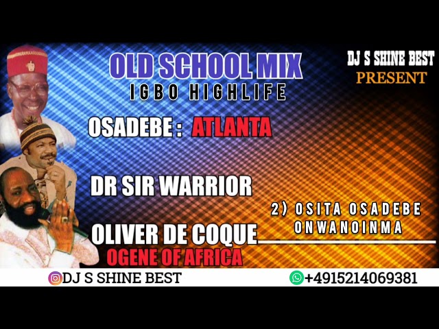 OLD SCHOOL IGBO HIGHLIFE MIX 76ths 80th BY DJ S SHINE BEST FT OSADEBE/DR SIR WARRIOR/OLIVER DE COQUE class=