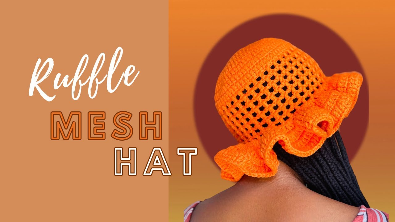 Crochet Ruffle Mesh Hat Beginner Friendly Sunny Hat YouTube