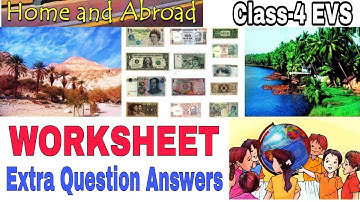 WORKSHEET / Home and Abroad/ Class-4 EVS/ Extra important Question Answers Chapter 24 Workbook