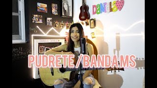 Daniela Calvario /Pudrete - Banda Ms / Cover