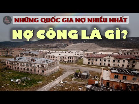 Video: Nợ chính phủ của các quốc gia trên thế giới. Xếp hạng các quốc gia theo mức nợ công