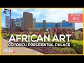 Stolen African Art Back in BENIN in the presidential Palace of Cotonou - West Africa travel ep #12