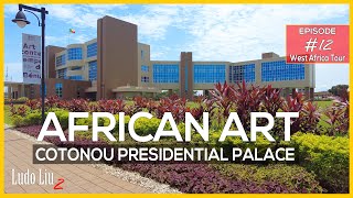 Stolen African Art Back in BENIN in the presidential Palace of Cotonou - West Africa travel ep #12