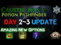 Goratha's Poison Caustic Arrow / Scourge Arrow build - Day Two AND Three UPDATE!
