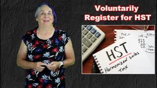 Why You Should Voluntarily Register for HST