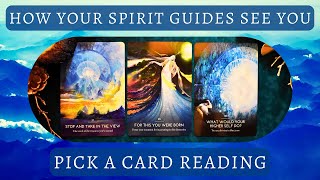 How Do Your Spirit Guides See You? 👁️ Pick a Card Reading